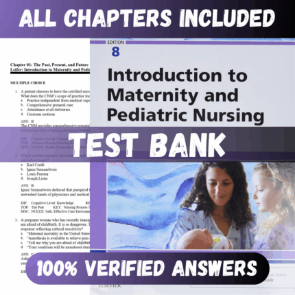 Test Bank - Introduction to Maternity and Pediatric Nursing 8th Edition by Leifer